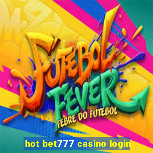 hot bet777 casino login